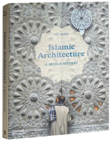 Islamic Architecture. A World History / Исламская архитектура. Всемирная история